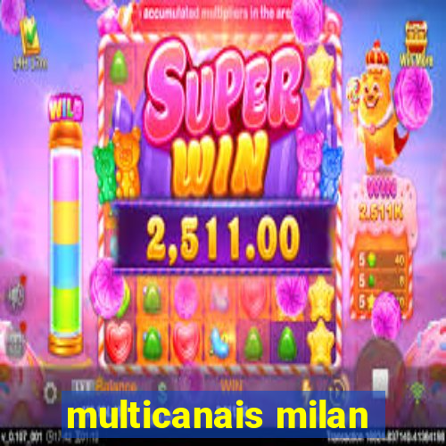 multicanais milan